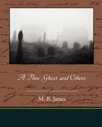 A Thin Ghost and Others - James M. R.