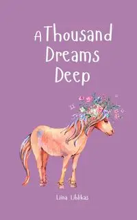 A Thousand Dreams Deep - Liblikas Liina