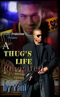 A Thug's Life Revisited - Yani