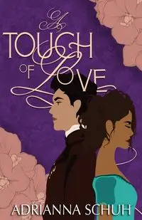 A Touch of Love - Adrianna Schuh