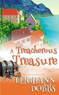 A Treacherous Treasure - Leighann Dobbs