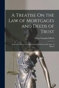 A Treatise On the Law of Mortgages and Deeds of Trust - Henry Black Campbell