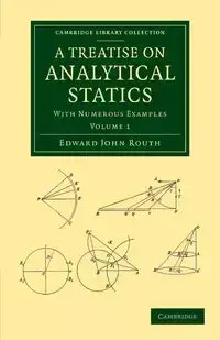 A Treatise on Analytical Statics - Edward John Routh