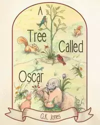 A Tree Called Oscar - Jones G.K.
