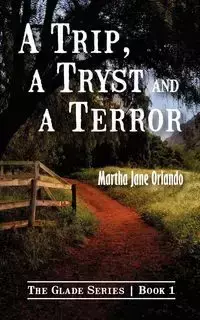 A Trip, A Tryst and A Terror - Orlando Martha Jane