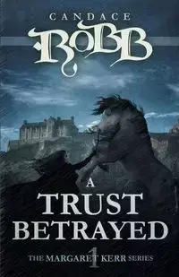 A Trust Betrayed - Candace Robb