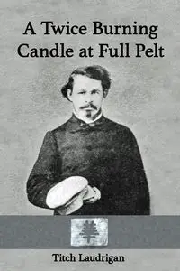 A Twice Burning Candle at Full Pelt - Laudrigan Titch