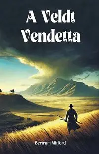 A Veldt Vendetta - Bertram Mitford