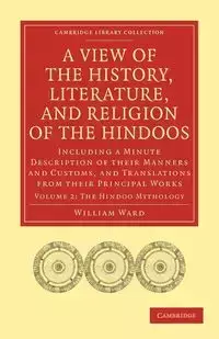 A   View of the History, Literature, and Religion of the Hindoos - Ward William