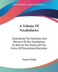 A Volume Of Vocabularies - Thomas Wright