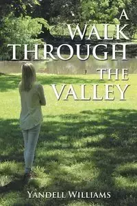 A WALK THROUGH THE VALLEY - Williams Yandell