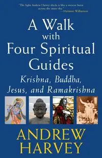 A Walk with Four Spiritual Guides - Harvey Andrew