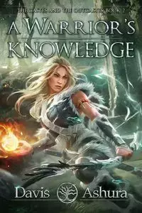 A Warrior's Knowledge - Davis Ashura