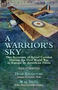 A Warrior's Sky - James Norman Hall