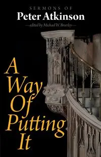 A Way of Putting It - Peter Atkinson