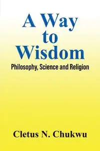 A Way to Wisdom - Cletus N. Chukwu