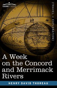 A Week on the Concord and Merrimack Rivers - Henry David Thoreau