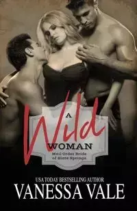 A Wild Woman - Vanessa Vale