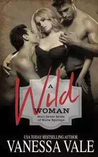 A Wild Woman - Vanessa Vale