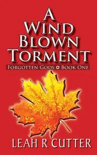 A Wind Blown Torment - Leah Cutter