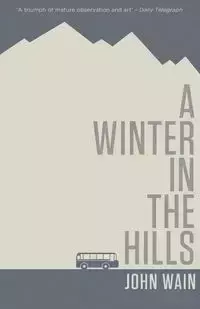 A Winter in the Hills - John Wain