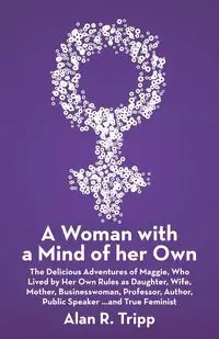 A Woman with a Mind of her Own - Tripp Alan R.