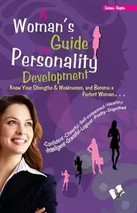 A Woman'S Guide to Personality Development - Seema Gupta