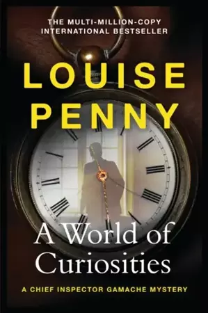 A World of Curiosities - Louise Penny