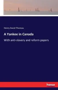 A Yankee in Canada - Henry David Thoreau