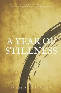 A Year of Stillness - Niittyviita Jussi