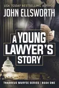 A Young Lawyer's Story - Ellsworth John