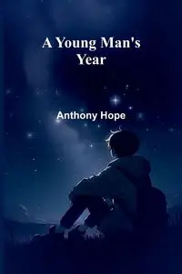 A Young Man's Year - Hope Anthony