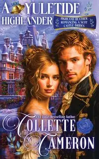 A Yuletide Highlander - Cameron Collette