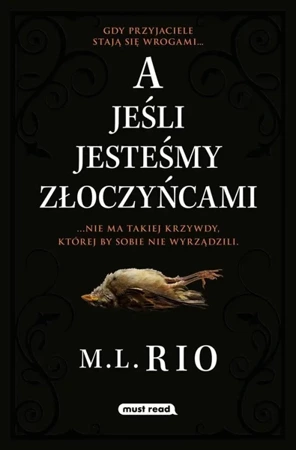 A jeśli jesteśmy złoczyńcami - M.I. Rio