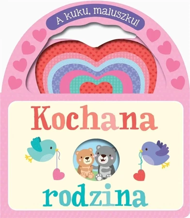 A kuku, maluszku! Kochana rodzina - praca zbiorowa