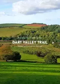 A trail guide to walking the Dart Valley Trail - Arnold Matthew