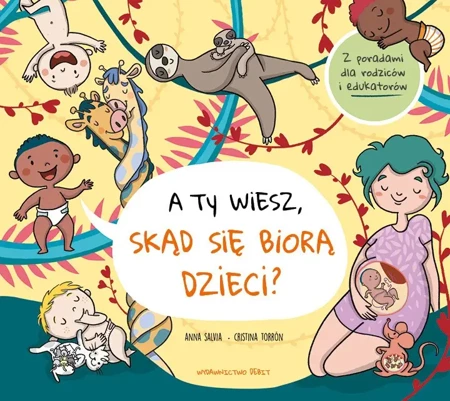 A ty wiesz, skąd się biorą dzieci? - Anna Salvia, Cristina Torrón