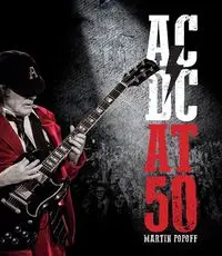 AC/DC at 50 - Martin Popoff