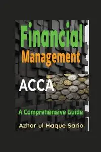 ACCA Financial Management - Sario Azhar ul Haque