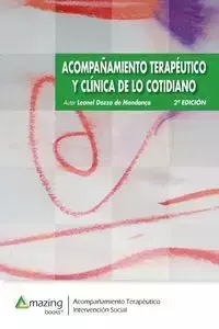 ACOMPAÑAMIENTO TERAPÉUTICO Y CLÍNICA DE LO COTIDIANO 2ª edición - Leonel Dozza de Mendoça