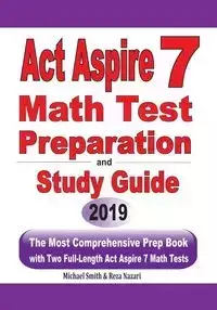 ACT Aspire 7 Math Test Preparation and Study Guide - Michael Smith