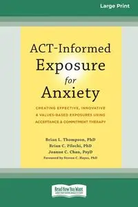 ACT-Informed Exposure for Anxiety - Brian Thompson