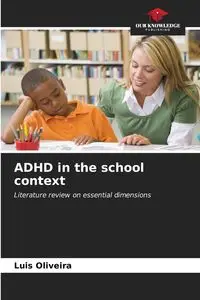 ADHD in the school context - Oliveira Luís