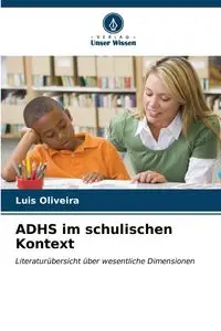 ADHS im schulischen Kontext - Oliveira Luís