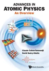 ADVANCES IN ATOMIC PHYSICS - CLAUDE AL COHEN-TANNOUDJI ET