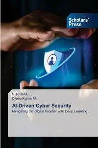 AI-Driven Cyber Security - Jena S. R.