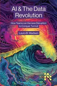 AI & The Data Revolution - Laura Madsen