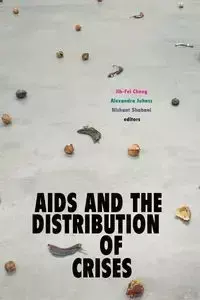 AIDS and the Distribution of Crises - Cheng Jih-Fei