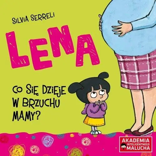 AIM. Lena. Co się dzieje w brzuchu mamy? - Silvia Serreli