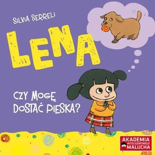 AIM. Lena. Czy mogę dostać pieska? - Silvia Serreli